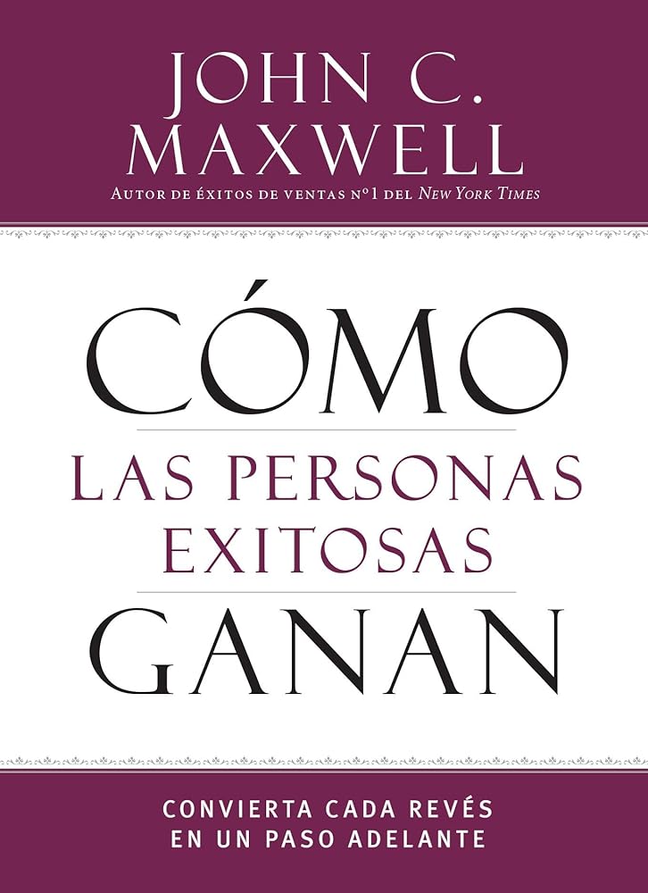 Cómo las personas exitosas ganan (Successful People) (Spanish Edition)